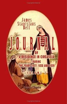Journal of a Residence in Circassia during the Years 1837, 1838 and 1839: Volume 2