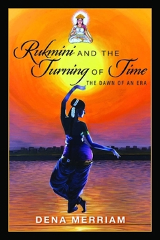 Paperback Rukmini and the Turning of Time: The Dawn of an Era Book