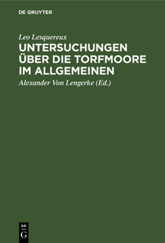 Hardcover Untersuchungen über die Torfmoore im Allgemeinen [German] Book