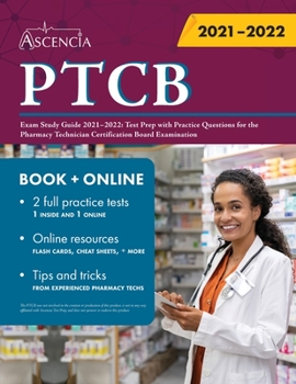 Paperback PTCB Exam Study Guide 2021-2022: Test Prep with Practice Questions for the Pharmacy Technician Certification Board Examination Book