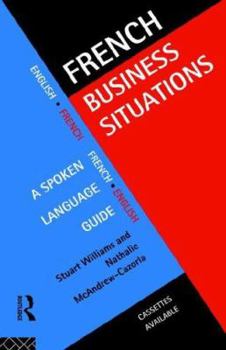 Paperback French Business Situations: A Spoken Language Guide Book