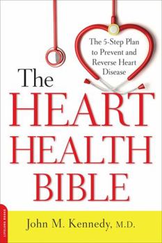 Paperback Heart Health Bible: The 5-Step Plan to Prevent and Reverse Heart Disease Book