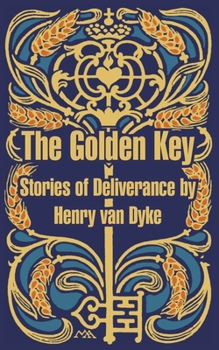 Paperback The Golden Key: Stories Of Deliverance Book