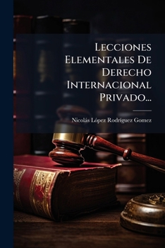 Paperback Lecciones Elementales De Derecho Internacional Privado... [Spanish] Book