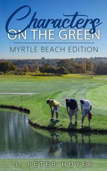 Characters on the Green, Myrtle Beach Edition
