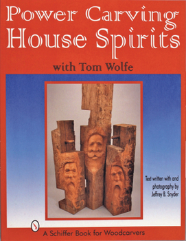 Paperback Power Carving House Spirits with Tom Wolfe Book