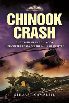 Paperback Chinook Crash: The Crash of RAF Chinook Helicopter Zd576 on the Mull of Kintyre Book