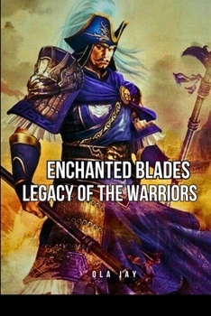 Paperback Enchanted Blades: Legacy of the Warriors Book