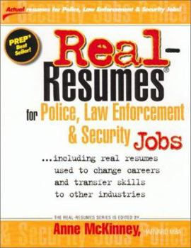 Paperback Real-Resumes for Police, Law Enforcement & Security Jobs: Including Real Resumes Used to Change Careers and Transfer Skills to Other Industries Book