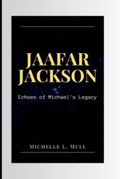 Paperback Jaafar Jackson: Echoes of Michael's Legacy Book