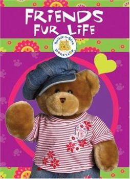 Hardcover Build-A-Bear Workshop: Friends Fur Life Book