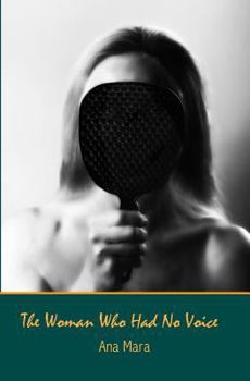 Paperback The Woman Who Had No Voice Book