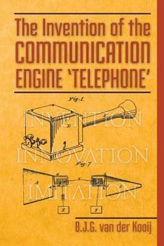 Paperback The Invention of the Communication Engine 'Telephone' Book