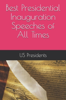Paperback Best Presidential Inauguration Speeches of All Times Book