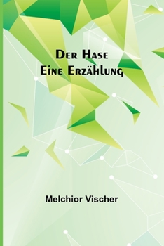 Paperback Der Hase: Eine Erzählung [German] Book