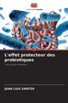 Paperback L'effet protecteur des probiotiques [French] Book