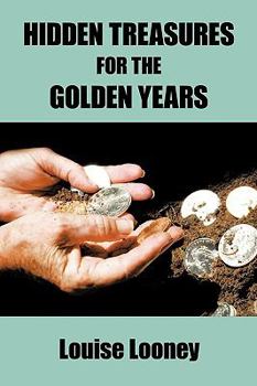 Paperback Hidden Treasures for the Golden Years Book