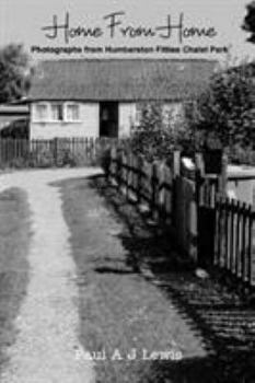 Paperback Home From Home: Photographs from Humberston Fitties Chalet Park Book