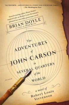 Paperback The Adventures of John Carson in Several Quarters of the World: A Novel of Robert Louis Stevenson Book