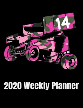 2020 Weekly Planner: 120 Pages, 2020 Weekly Planner Journal, Perfect For Sprint Car Fan!