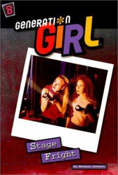 Stage Fright - Book #7 of the Generation Girl
