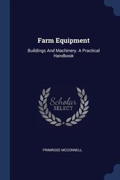 Paperback Farm Equipment: Buildings And Machinery. A Practical Handbook Book