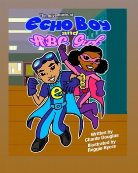 Paperback The Adventures of Echo boy And ABC girl Book