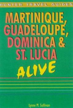 Paperback Martinque, Guadeloupe, Dominica and St. Lucia Alive! Book