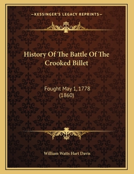 Paperback History Of The Battle Of The Crooked Billet: Fought May 1, 1778 (1860) Book