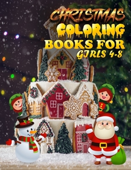 Paperback christmas coloring books for Girls 4-8: Beautiful coloring book with Christmas designs with mandala pattern and Relaxing Christmas Scenes 50+ illustra Book