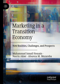 Hardcover Marketing in a Transition Economy: New Realities, Challenges, and Prospects Book