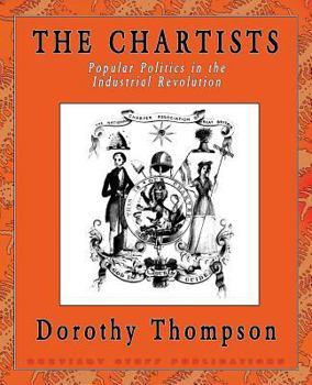 Paperback The Chartists: Popular Politics in the Industrial Revolution Book