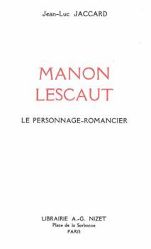 Paperback Manon Lescaut: Le Personnage-Romancier [French] Book