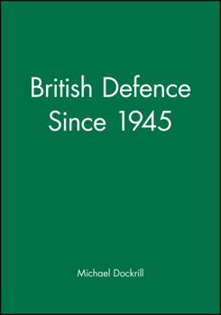 Paperback British Defence Since 1945 Book