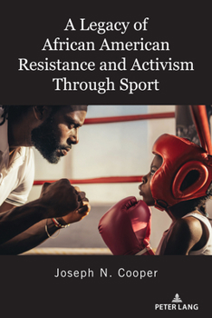 Paperback A Legacy of African American Resistance and Activism Through Sport Book