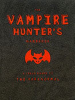 Paperback The Vampire Hunter's Handbook (Hunters Handbook) Book