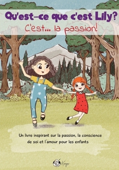 Paperback Qu'est-ce que c'est Lily?: C'est... la passion! [French] Book