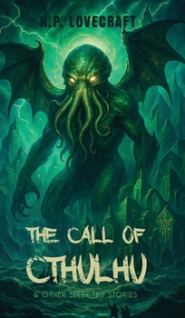 The Call of Cthulhu & Other Selected Stories