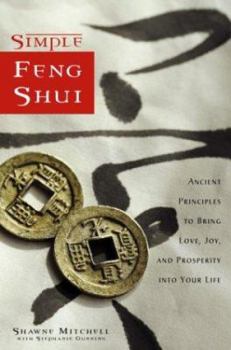Hardcover Simple Feng Shui: Ancient Principles to Bring Love, Joy, and Prosperity Into Your Life Book