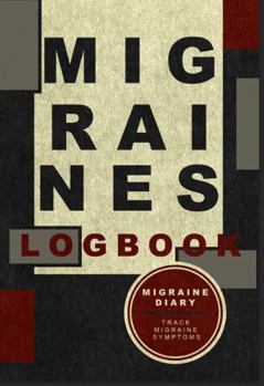 Paperback Migraine Journal: Headache logbook, journal, and diary to track chronic migraines (Rugged) Book