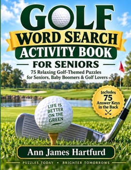 Golf Word Search Activity Book For Seniors: A Relaxing and Fun Activity Book For Seniors (Senior Activity Books)
