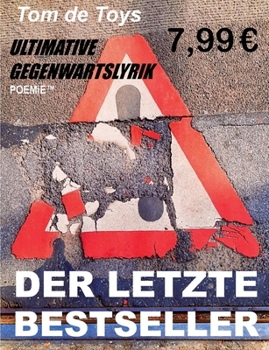 Paperback Der letzte Bestseller: Ultimative Gegenwartslyrik [German] Book