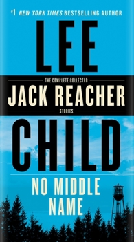 No Middle Name - Book #18.5 of the Jack Reacher Chronological Order
