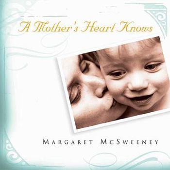 Hardcover A Mother's Heart Knows Book