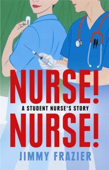 Paperback Nurse!: A Student Nurse's Story. by Jimmy Frazier Book