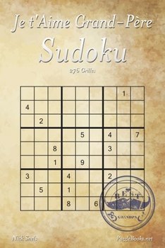Paperback Je t'Aime Grand-Père Sudoku - 276 Grilles [French] Book
