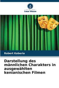 Paperback Darstellung des männlichen Charakters in ausgewählten kenianischen Filmen [German] Book