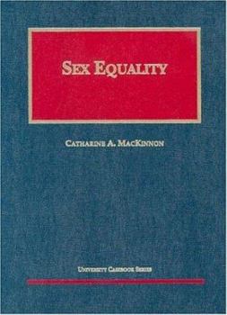 Hardcover Sex Equality (University Casebook Series) Book