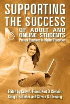 Paperback Supporting the Success of Adult and Online Students: Proven Practices in Higher Education Book
