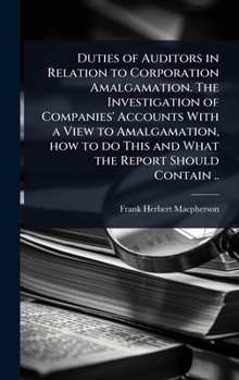Duties Of Auditors In Relation To Corporation Amalgamation: The Investigation Of Companies' Accounts With A View To Amalgamation